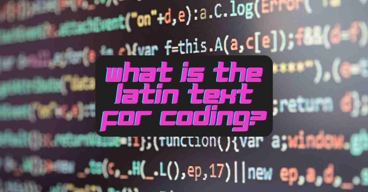 What Is the Latin Text for Coding?