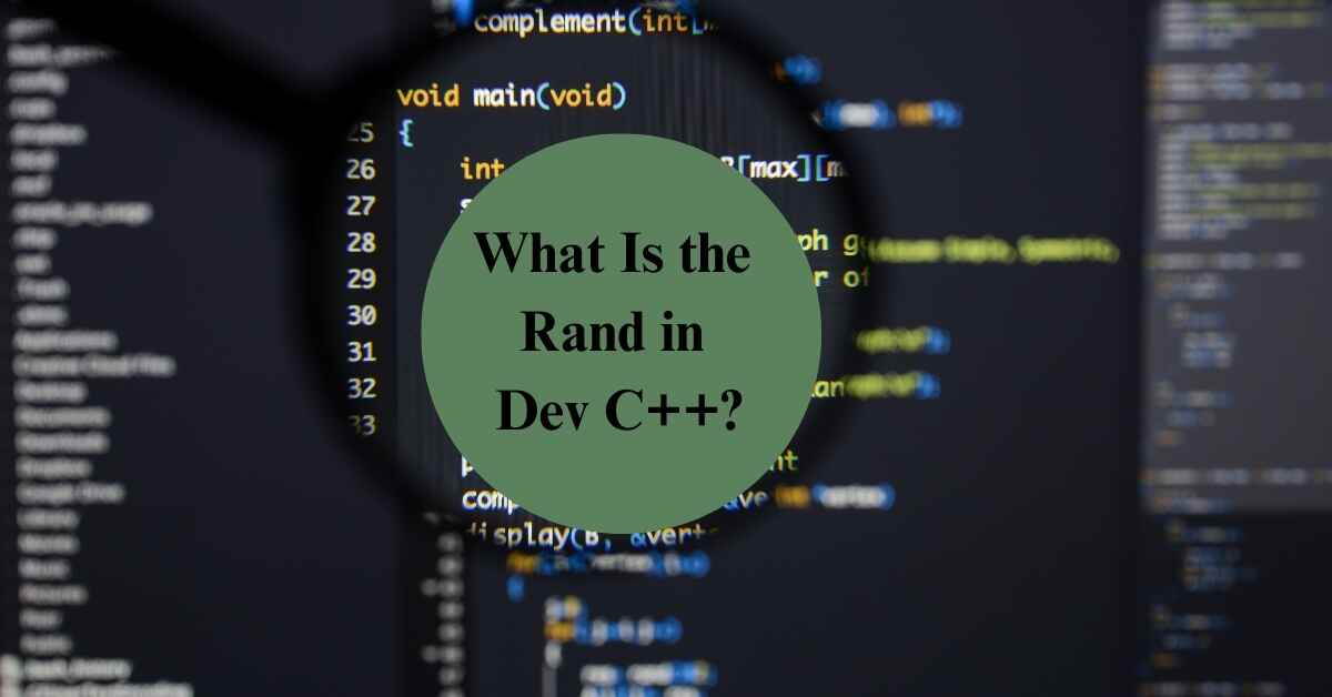 What Is the Rand in Dev C++?