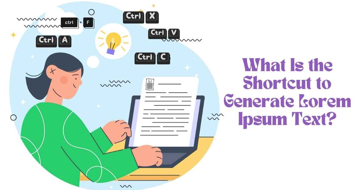 What Is the Shortcut to Generate Lorem Ipsum Text?