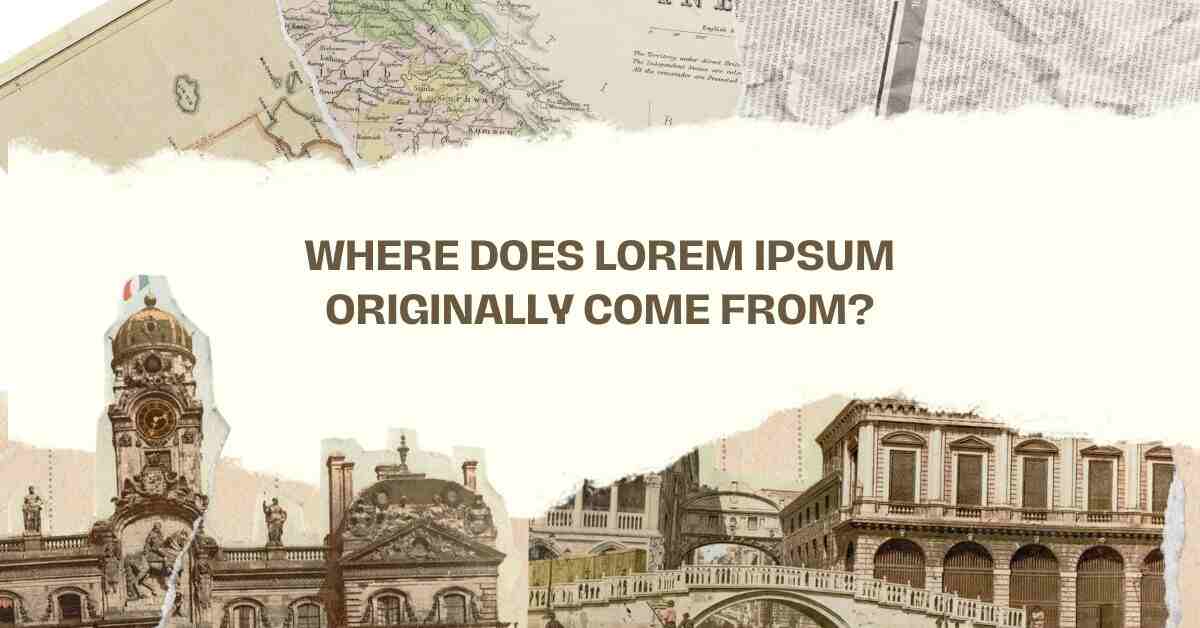 Where Does Lorem Ipsum Originally Come From?