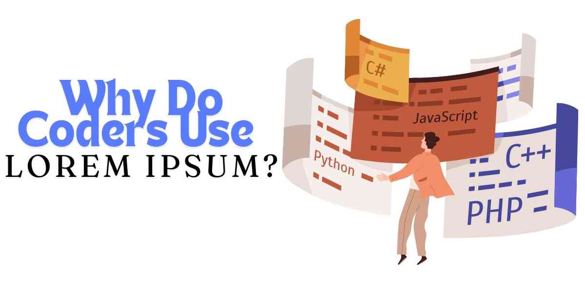 Why Do Coders Use Lorem Ipsum?