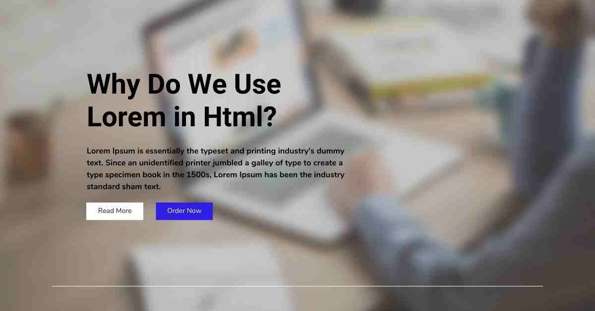 Why Do We Use Lorem in Html?