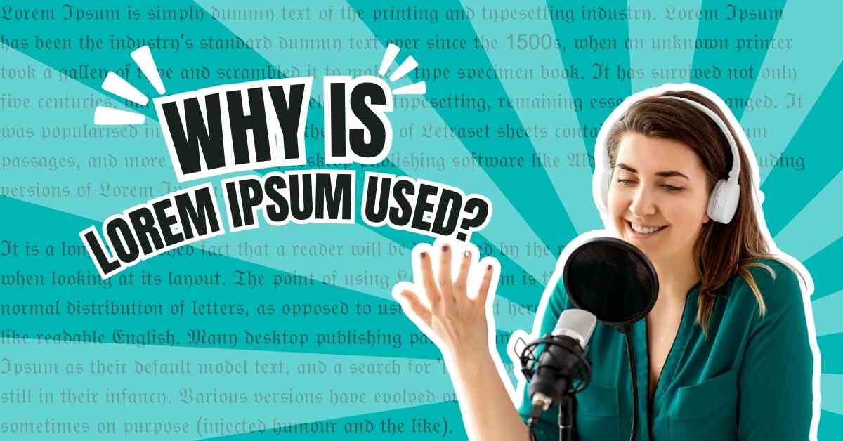 Why Is Lorem Ipsum Used?