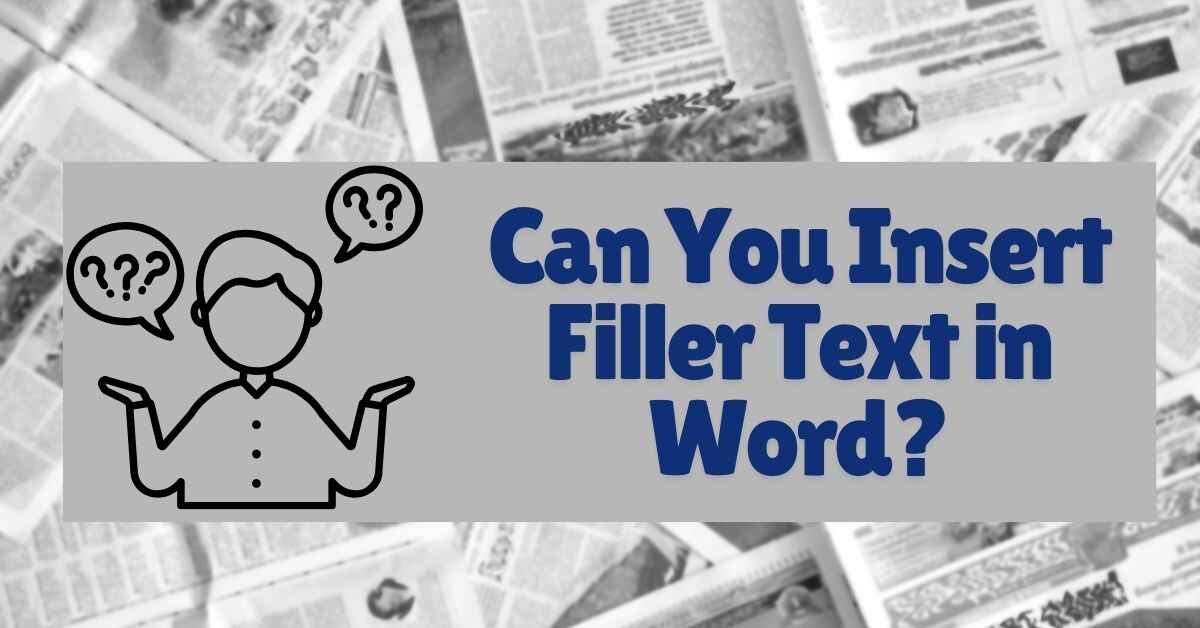 Can You Insert Filler Text in Word?