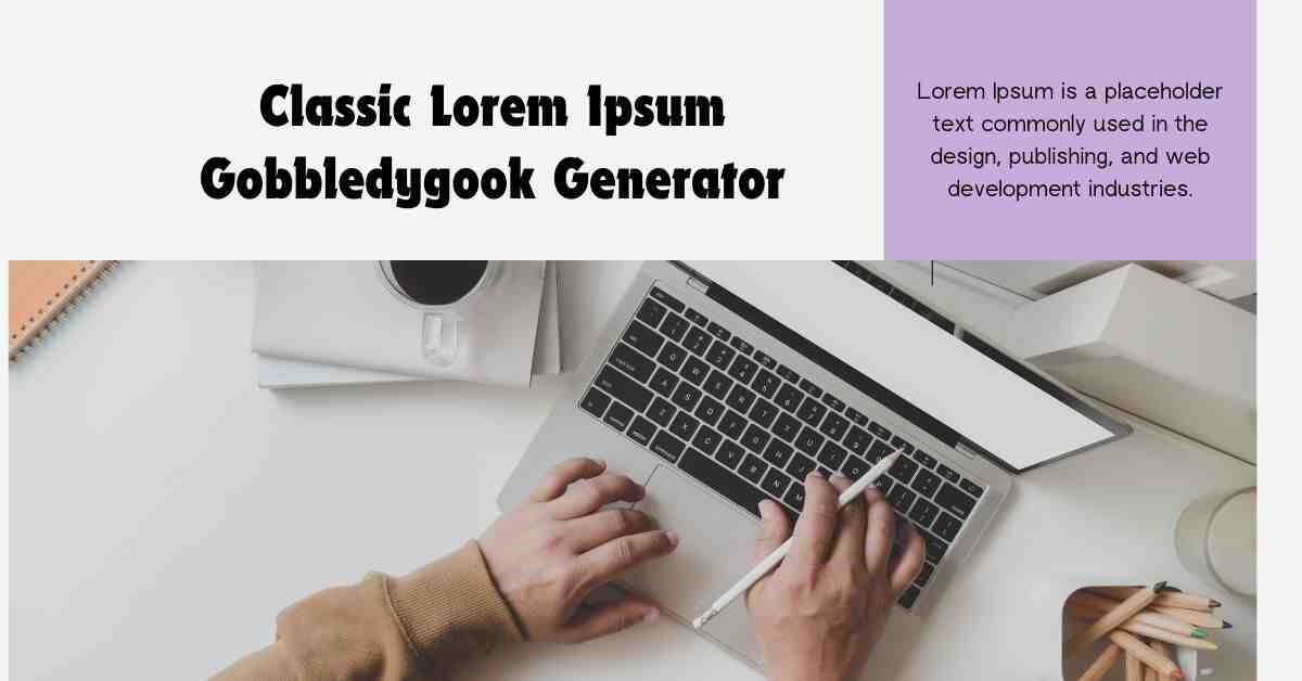 Classic Lorem Ipsum Gobbledygook Generator