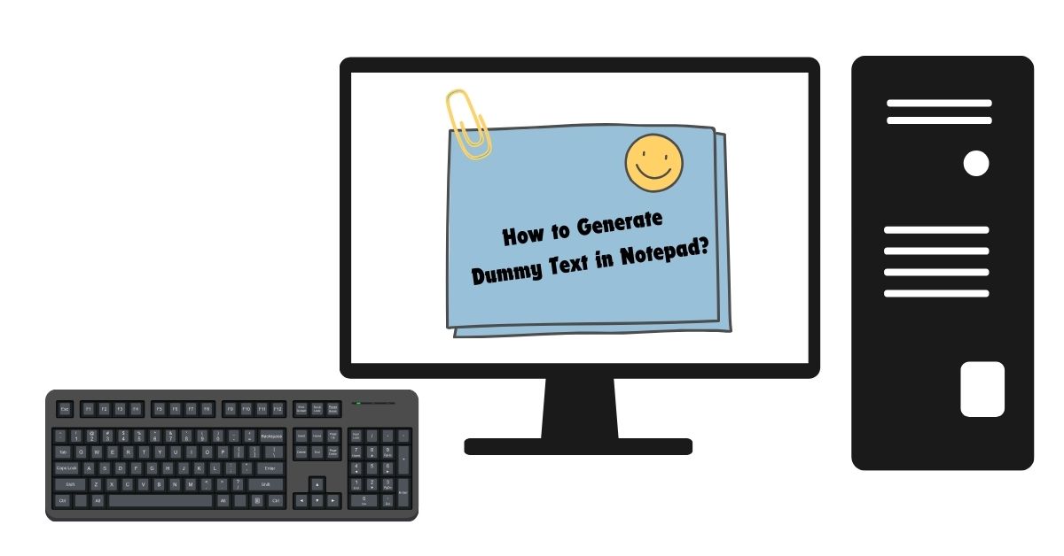 How to Generate Dummy Text in Notepad?