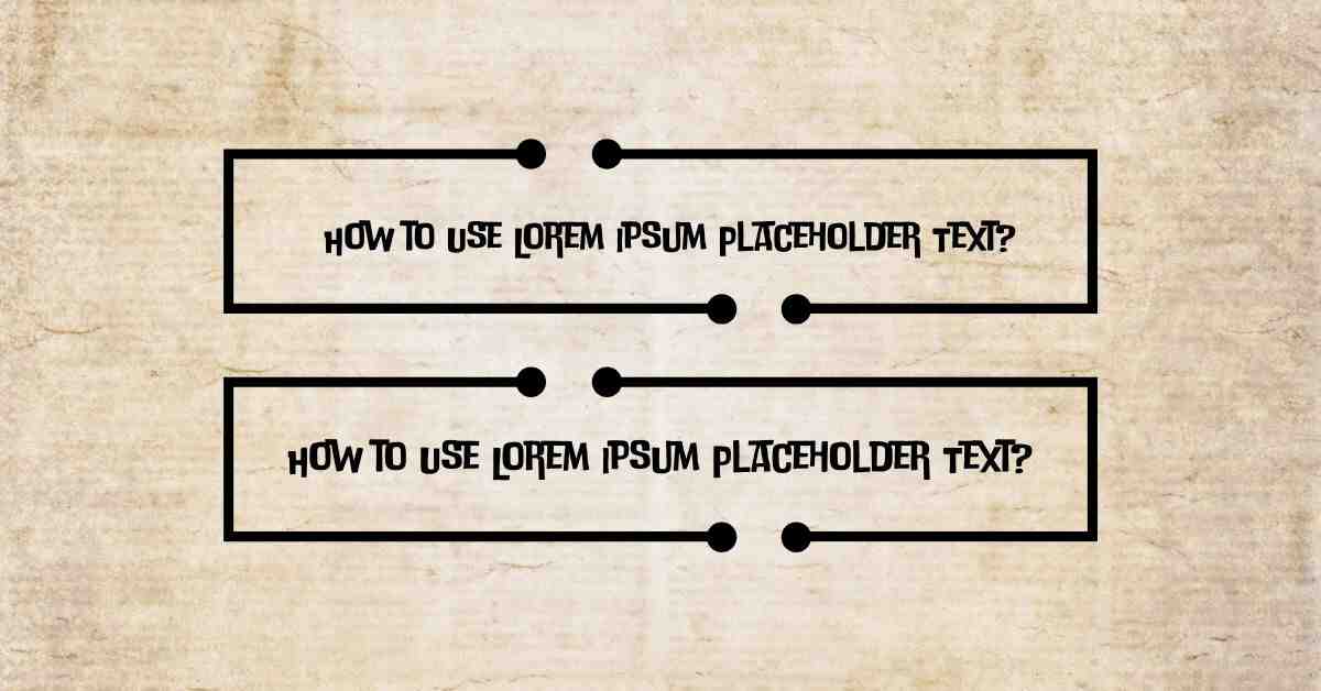 How to Use Lorem Ipsum Placeholder Text?