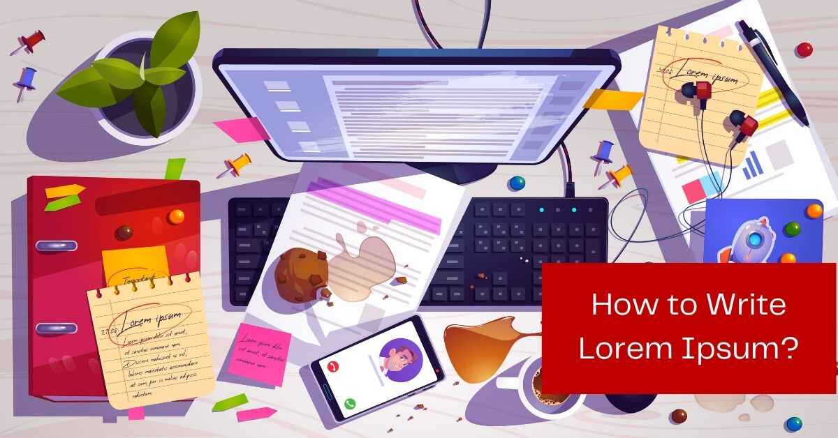 How to Write Lorem Ipsum?