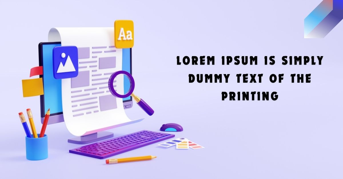 Lorem Ipsum Is Simply Dummy Text of the Printing