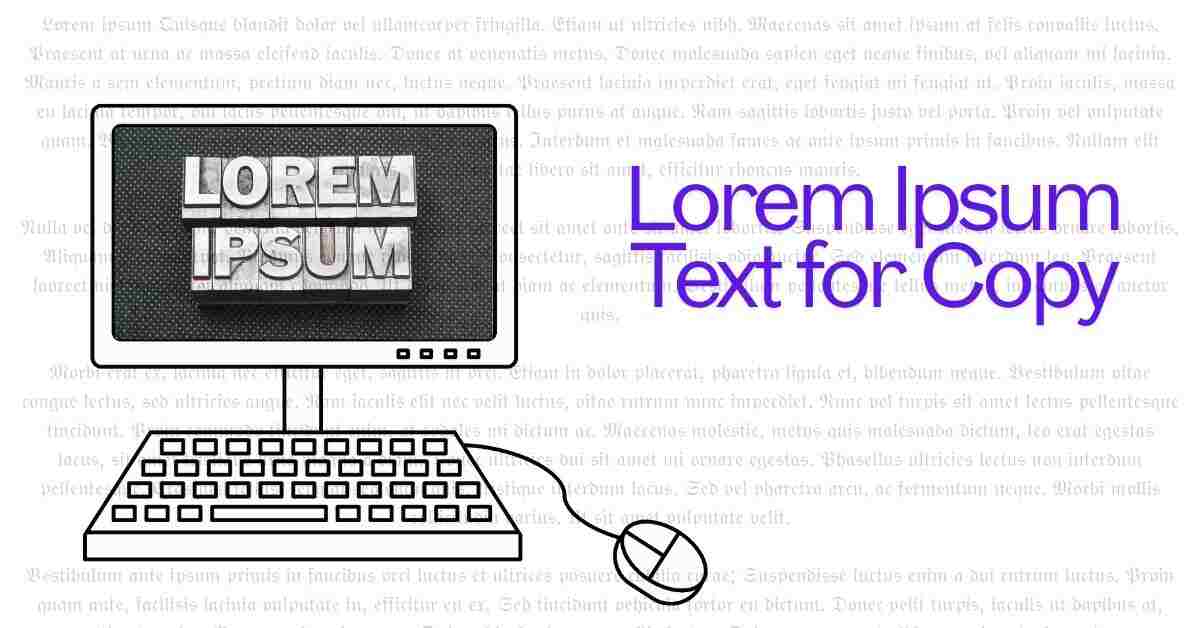 Lorem Ipsum Text for Copy