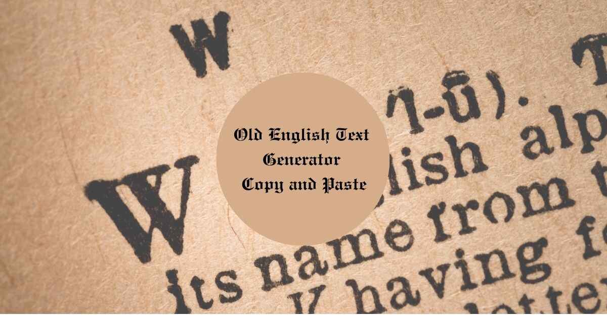 Old English Text Generator Copy and Paste