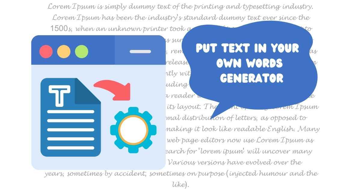 Put Text in Your Own Words Generator