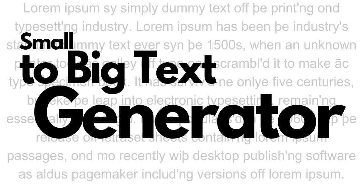 Small to Big Text Generator