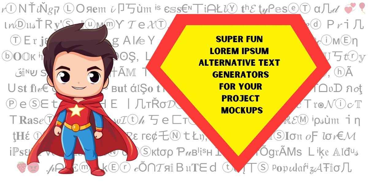 Super Fun Lorem Ipsum Alternative Text Generators for Your Project Mockups