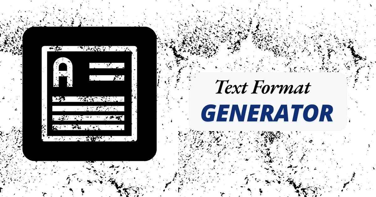 Text Format Generator