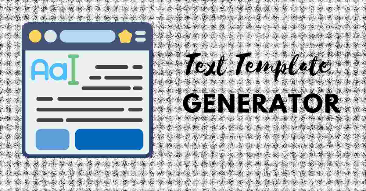 Text Template Generator