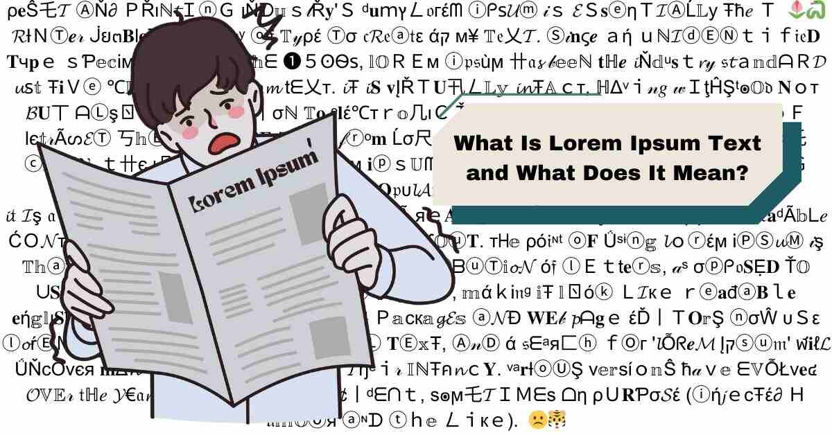 What Is Lorem Ipsum Text and What Does It Mean?