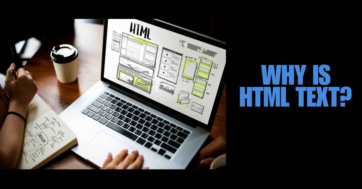 Why Is Html Text?