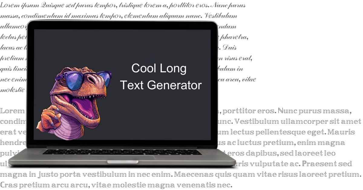 Cool Long Text Generator