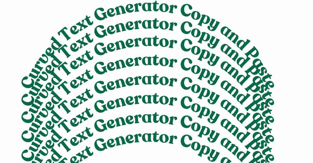 Curved Text Generator Copy and Paste