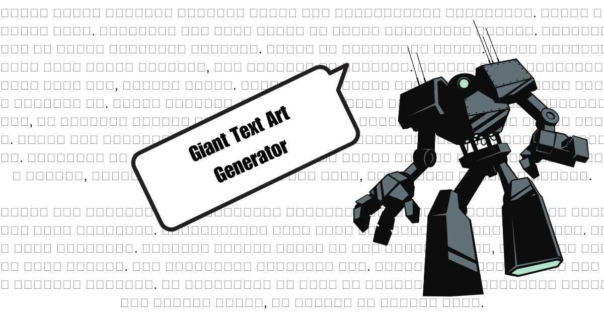 Giant Text Art Generator