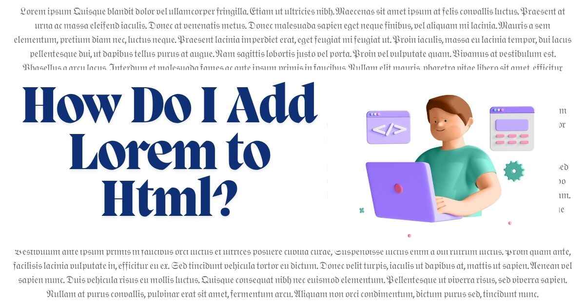 How Do I Add Lorem to HTML?