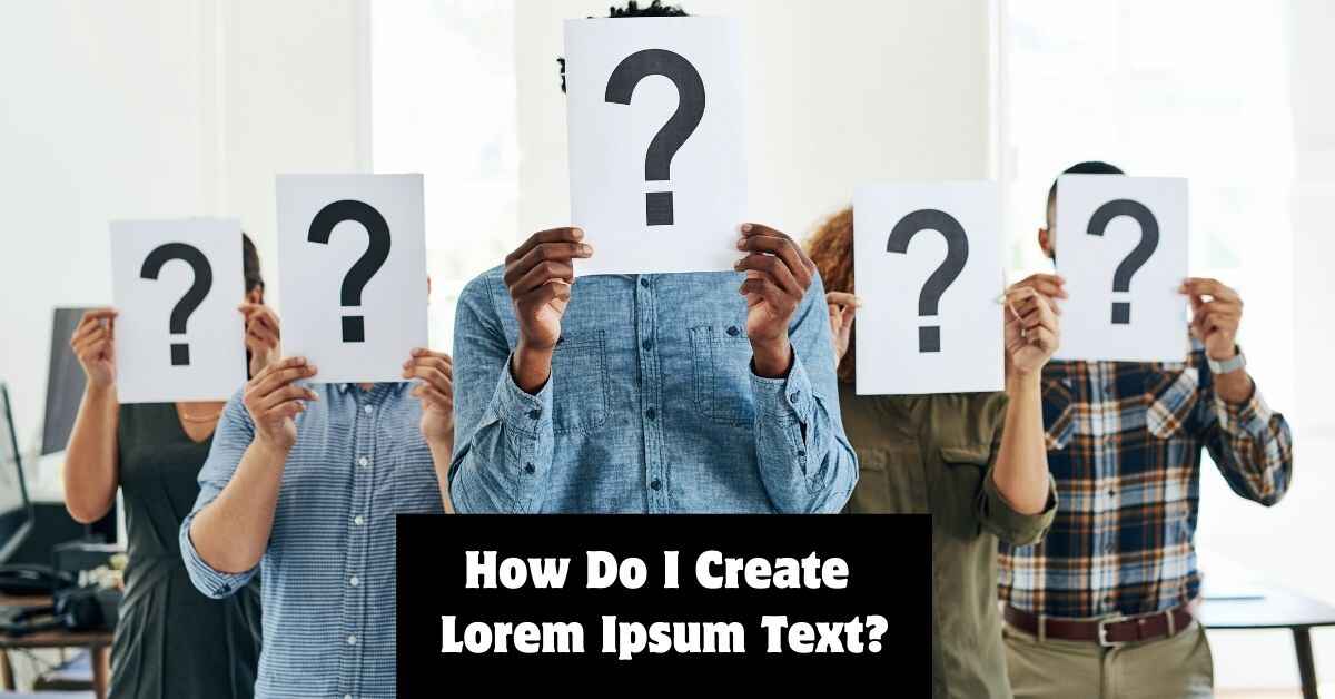 How Do I Create Lorem Ipsum Text?