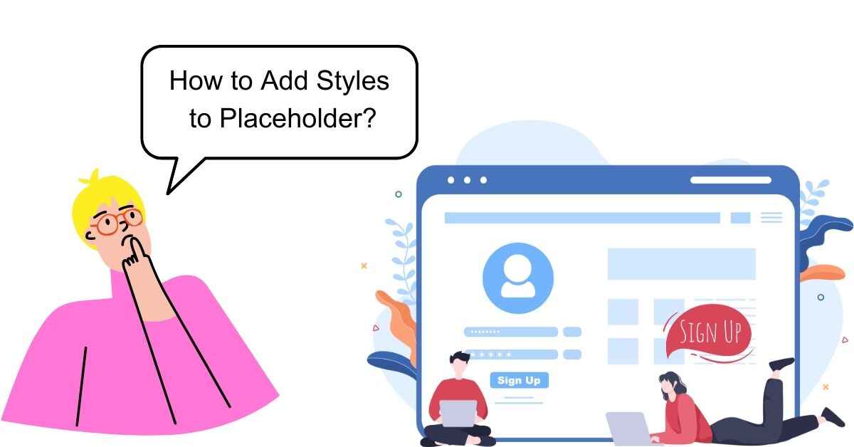 How to Add Styles to Placeholder?