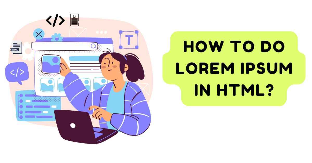 How to Do Lorem Ipsum in HTML?