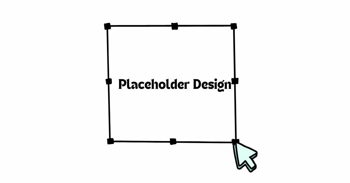 Placeholder Design