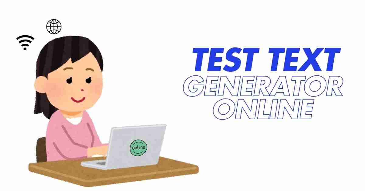 Test Text Generator Online