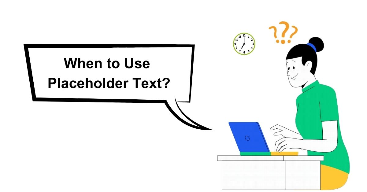 When to Use Placeholder Text?