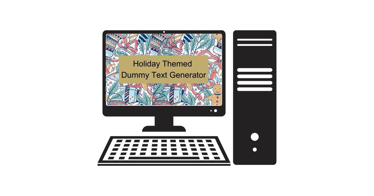 Holiday Themed Dummy Text Generator