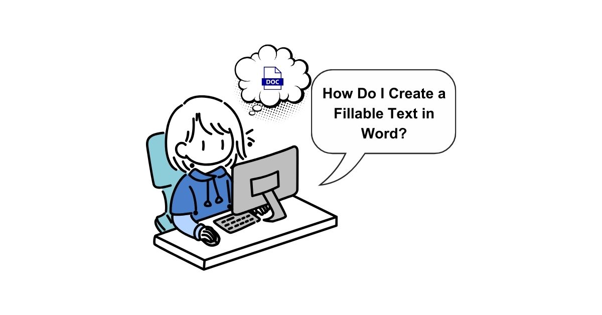 How Do I Create a Fillable Text in Word?