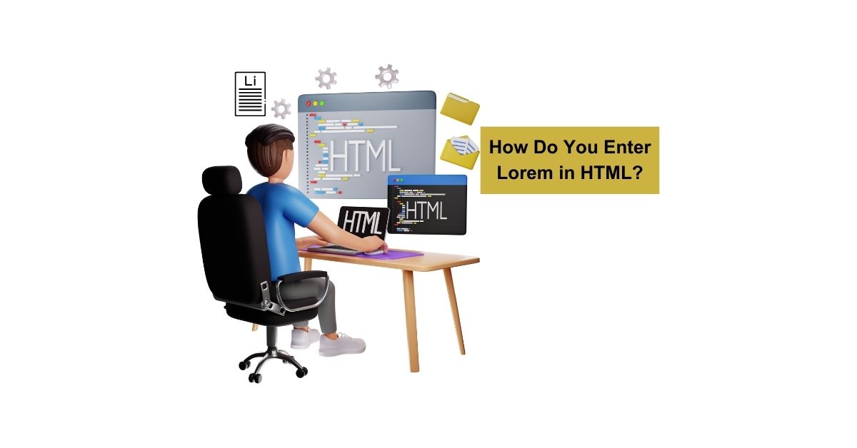How Do You Enter Lorem in Html?