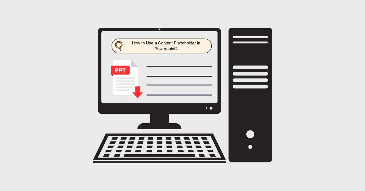How to Use a Content Placeholder in Powerpoint?