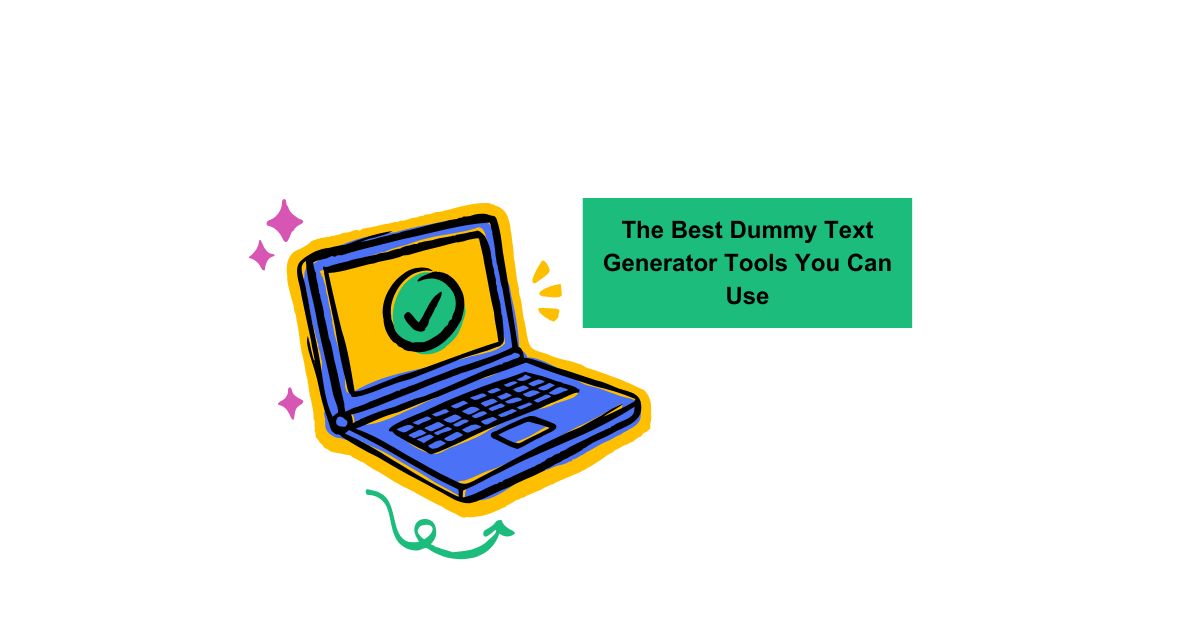 the Best Dummy Text Generator Tools You Can Use