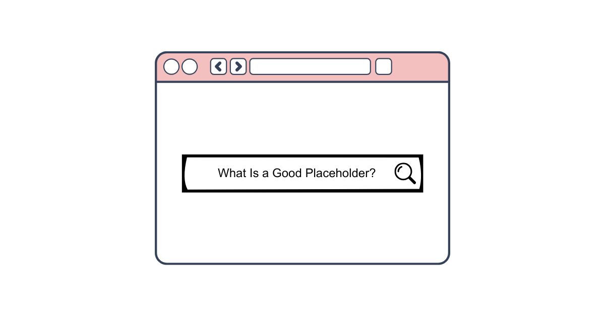 What Is a Good Placeholder?