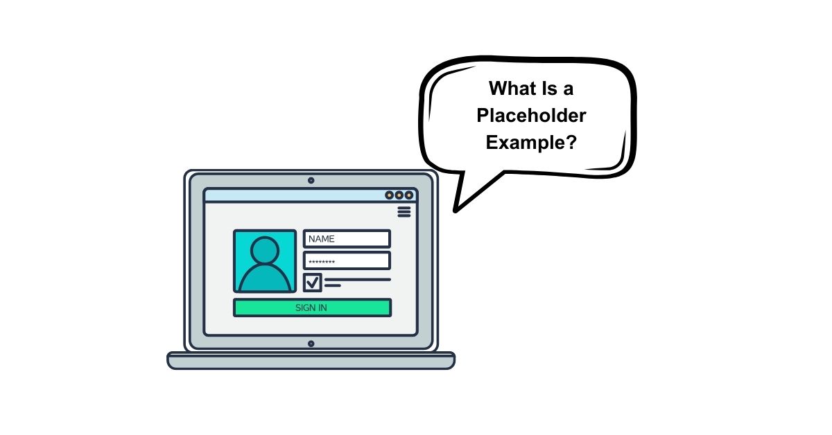 What Is a Placeholder Example?