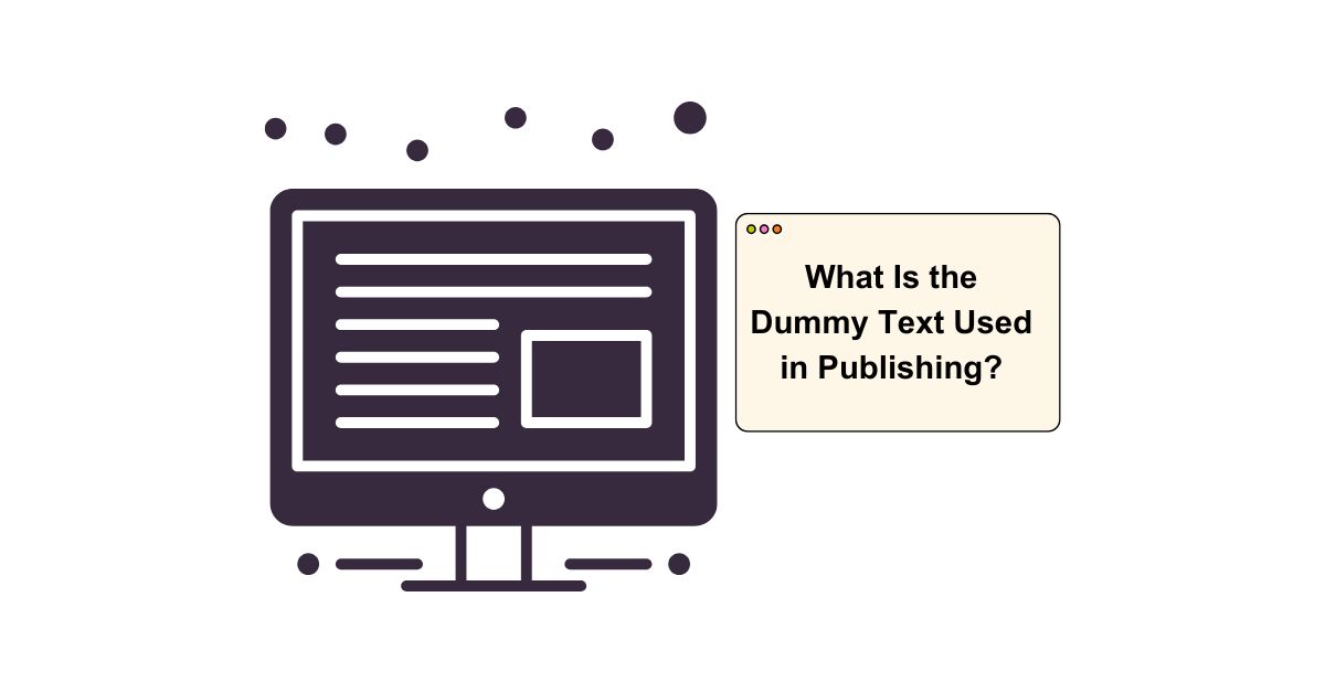 What Is the Dummy Text Used in Publishing?