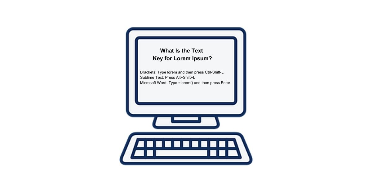 What Is the Text Key for Lorem Ipsum?