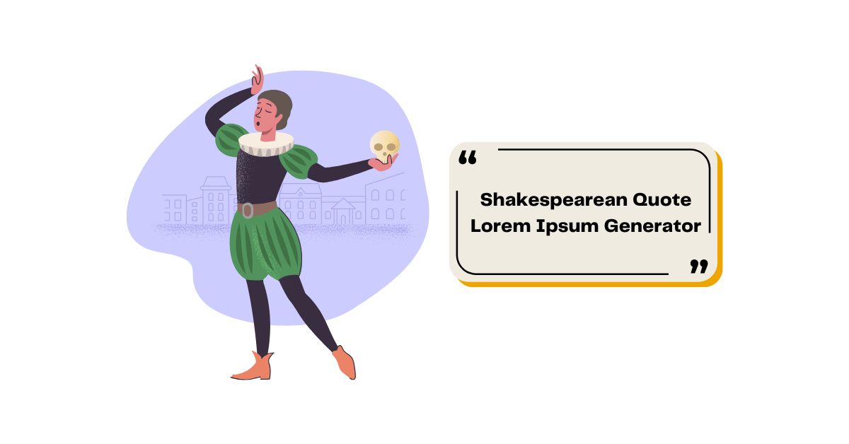 Shakespearean Quote Lorem Ipsum Generator