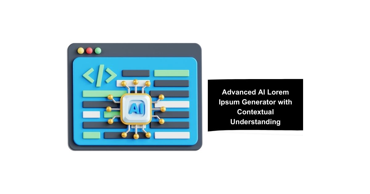 Advanced AI Lorem Ipsum Generator with Contextual Understanding