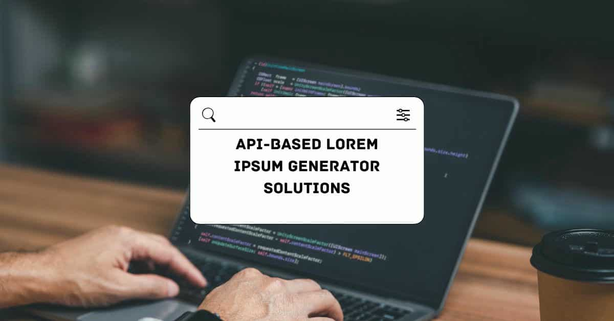 API-Based Lorem Ipsum Generator Solutions