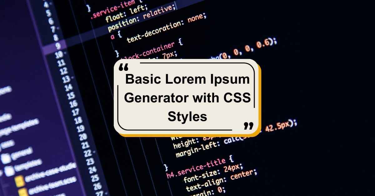 Basic Lorem Ipsum Generator with CSS Styles