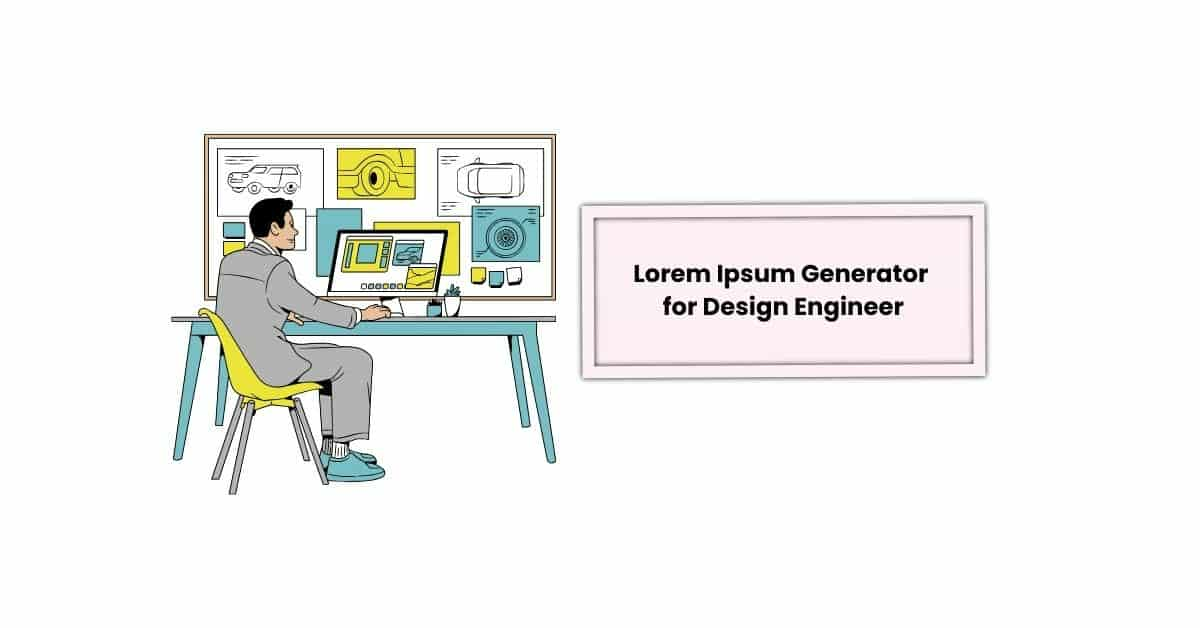 Lorem Ipsum Generator for Design Engineer