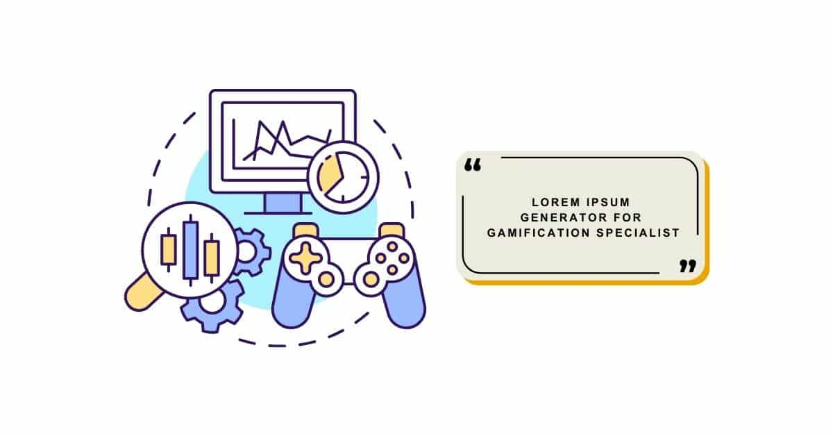 Lorem Ipsum Generator for Gamification Specialist