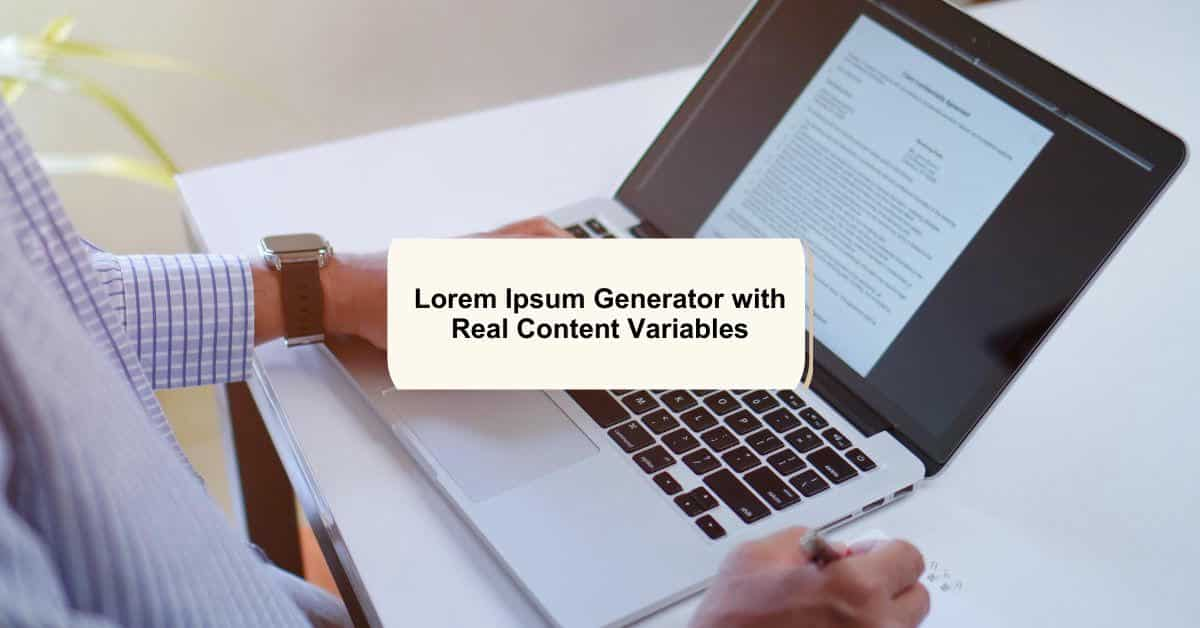 Lorem Ipsum Generator with Real Content Variables