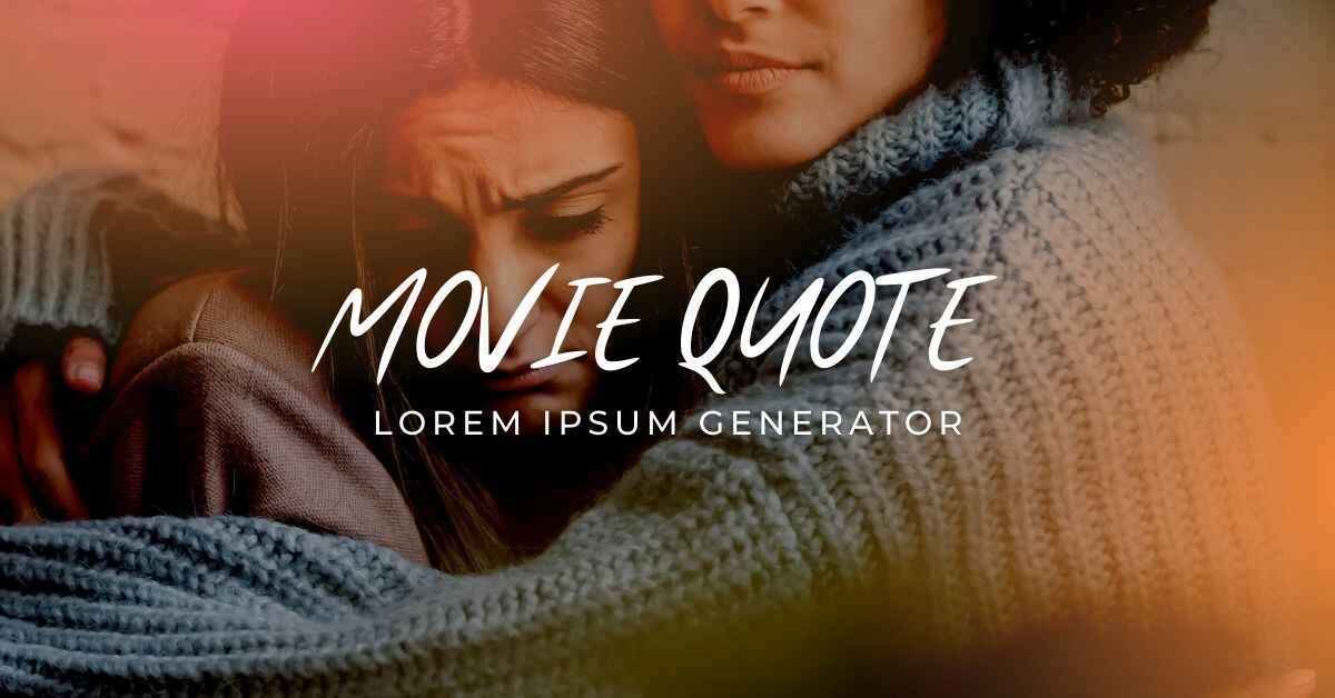 Movie Quote Lorem Ipsum Generator